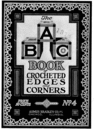 Thumbnail The ABC Book of Crocheted Edges and Corners Number 4
