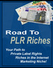 Thumbnail Your Path to PLR Riches in the Internet Marketing Niche.