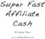 Thumbnail Super Fast Affiliate Cash