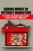 Thumbnail Saving Money In Internet Marketing