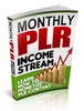 Thumbnail Monthly PLR Income Stream with (PLR) Thumbnail Monthly PLR Income Stream with (PLR)