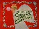The Best Christmas Pageant Ever The Best Christmas Pageant Ever