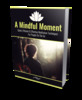 Thumbnail A Mindful Moment 