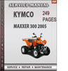 Thumbnail Kymco MAXXER 300 2005 Factory Service Repair Manual Download Thumbnail Kymco MAXXER 300 2005 Factory Service Repair Manual Download