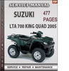 Thumbnail Suzuki LTA 700 King Quad 2005 Factory Service Repair Manual Download