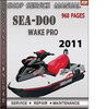 Thumbnail Seadoo WAKE WAKE PRO 2011 Shop Service Repair Manual Downloa