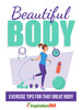 Thumbnail Beautiful Body Essentials Exercise Tips For That Great Body