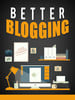 Thumbnail Better Blogging