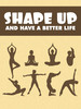 Thumbnail Shape up and have a better Life