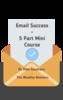 Thumbnail Email Success - 5 Part Mini-Course Thumbnail Email Success - 5 Part Mini-Course