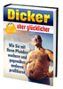 Thumbnail Dicker aber glücklicher - Mit Pfunden profitieren