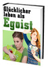 Thumbnail Glücklicher leben als Egoist
