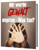 Thumbnail Mir wurde Gewalt angetan - Was tun?