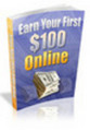 Thumbnail *ALL NEW* - Earn Your First $100 Online - w/MASTER RESALE