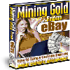 Thumbnail Mining Gold From eBay - MASTER RESALE RIGHTS