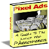 Thumbnail Pixel Ads: A Guide To The Latest Web Phenomenon - NO RESALE RIGHTS