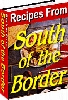 Thumbnail Recipes From South Of The Border