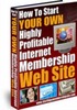Thumbnail How to Start Your Own Highly Profitable Internet Membership 