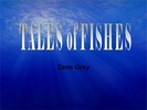 Thumbnail TALES of FISHES ebook by Zane Grey.pdf