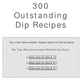 Thumbnail 300 Recipes for dips