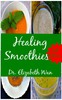 Healing Smoothies 2nd Edition 