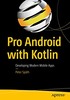 Thumbnail Pro Android with Kotlin: Developing Modern Mobile Apps