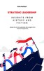 Thumbnail Strategic Leadership: Insights From History and Fiction