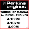 Thumbnail Perkins 4.108M 4.107M 4.99M Diesel Engine SERVICE MANUAL Repair & Parts Manuals - DOWNLOAD