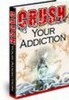 Thumbnail NEW!! Crush Your Addictions Thumbnail NEW!! Crush Your Addictions
