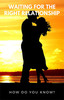 Thumbnail Waiting for the Right Relationship 