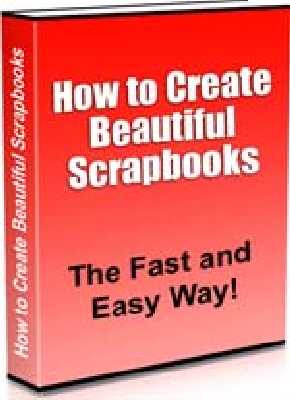 Pay for Ideas For Scrapbook: How to Create Beautiful Scrapbooks - The Fast and Easy Way