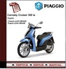 Thumbnail Piaggio Carnaby Cruiser 300 ie Workshop Service Manual
