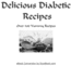 Thumbnail Delicious Diabetic Recipes Over 500 Yummy Recipes Thumbnail Delicious Diabetic Recipes Over 500 Yummy Recipes