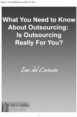 Thumbnail What You Need to Know About Outsourcing Thumbnail What You Need to Know About Outsourcing
