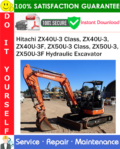 Thumbnail Hitachi ZX40U-3 Class, ZX40U-3, ZX40U-3F, ZX50U-3 Class, ZX50U-3, ZX50U-3F Hydraulic Excavator Service Repair Manual PDF Download ◆