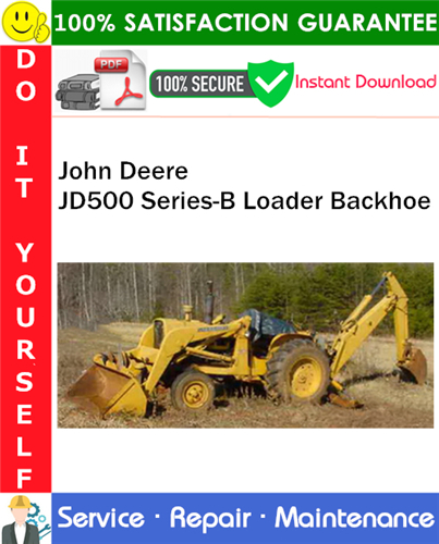 Thumbnail John Deere JD500 Series-B Loader Backhoe Service Repair Manual PDF Download ◆