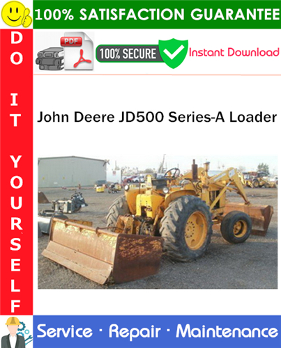 Thumbnail John Deere JD500 Series-A Loader Service Repair Manual PDF Download ◆