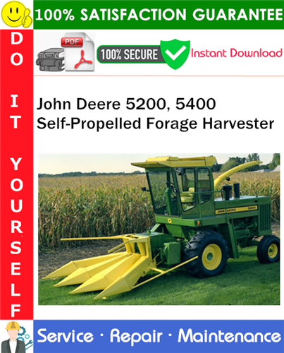 Thumbnail John Deere 5200, 5400 Self-Propelled Forage Harvester Service Repair Manual PDF Download ◆