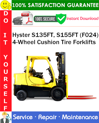 Thumbnail Hyster S135FT, S155FT (F024) 4-Wheel Cushion Tire Forklifts Service Repair Manual PDF Download ◆