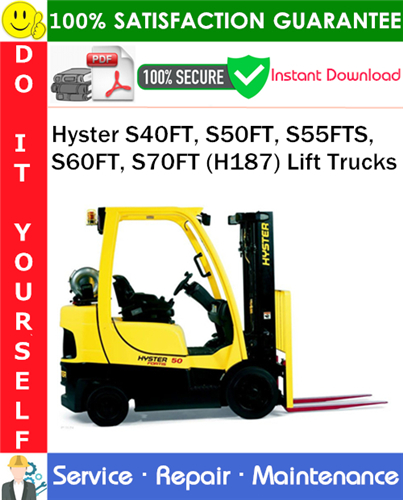 Thumbnail Hyster S40FT, S50FT, S55FTS, S60FT, S70FT (H187) Lift Trucks Service Repair Manual PDF Download ◆