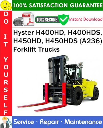 Thumbnail Hyster H400HD, H400HDS, H450HD, H450HDS (A236) Forklift Trucks Service Repair Manual PDF Download ◆