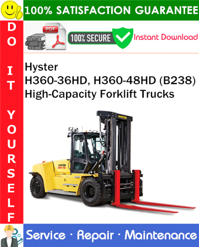Thumbnail Hyster H360-36HD, H360-48HD (B238) High-Capacity Forklift Trucks Service Repair Manual PDF Download ◆