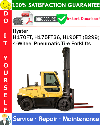 Thumbnail Hyster H170FT, H175FT36, H190FT (B299) 4-Wheel Pneumatic Tire Forklifts Service Repair Manual PDF Download ◆
