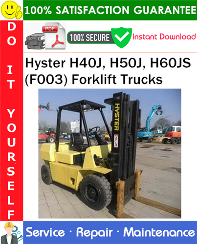 Thumbnail Hyster H40J, H50J, H60JS (F003) Forklift Trucks Service Repair Manual PDF Download ◆