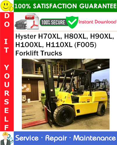 Thumbnail Hyster H70XL, H80XL, H90XL, H100XL, H110XL (F005) Forklift Trucks Service Repair Manual PDF Download ◆