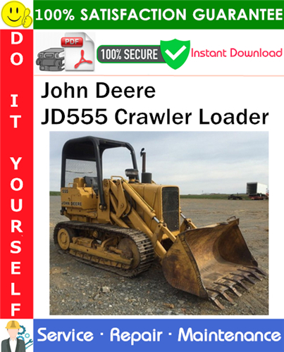 Thumbnail John Deere JD555 Crawler Loader Service Repair Manual PDF Download ◆ Thumbnail John Deere JD555 Crawler Loader Service Repair Manual PDF Download ◆