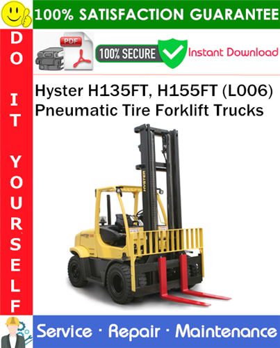 Thumbnail Hyster H135FT, H155FT (L006) Pneumatic Tire Forklift Trucks Service Repair Manual PDF Download ◆