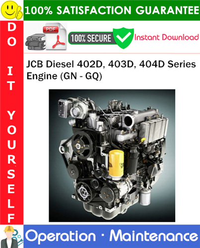 Thumbnail JCB Diesel 402D, 403D, 404D Series Engine (GN - GQ) Operation & Maintenance Manual PDF Download ◆ Thumbnail JCB Diesel 402D, 403D, 404D Series Engine (GN - GQ) Operation & Maintenance Manual PDF Download ◆