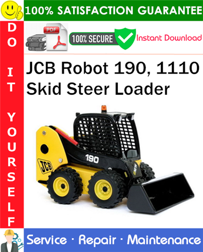 Thumbnail JCB Robot 190, 1110 Skid Steer Loader Service Repair Manual PDF Download ◆