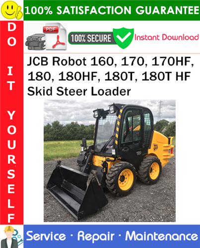 Thumbnail JCB Robot 160, 170, 170HF, 180, 180HF, 180T, 180T HF Skid Steer Loader Service Repair Manual PDF Download ◆
